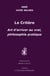 Le critère : Art d'arriver au vrai, philosophie pratique