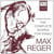 Reger : Intégrale de l'oeuvre pour piano