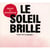 Le soleil brille pour tout le monde ? - édition limitée