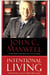 INTENTIONAL LIVING - CHOOSING A LIFE THAT MATTERS