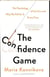 The confidence game - the psychology of the con and why we fall for it ... every time