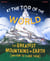 At the top of the world : The extraordinary stories of earth's mountains