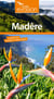 Guide évasion : Madère