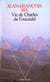 Vie de charles de foucauld
