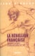 La rébellion française - mouvements populaires et conscience sociale (1661-1789)