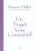Un trajet vers l'essentiel