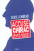 Accusé Chirac, levez-vous !