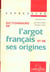 Dictionnaire de l'argot et de ses origines