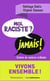 Moi raciste ? jamais !