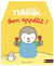 Bébé T'choupi : Bébé t'choupi à table - bon appétit