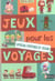 Jeux pour les voyages