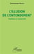 L'illusion de l'entendement : tradition et modernité