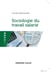 Sociologie du travail salarié