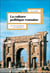 La culture politique romaine : De la fin de la République au IIIe siècle apr. J.-C.