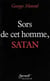 Sors de cet homme, satan