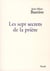 LES SEPT SECRETS DE LA PRIERE