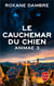 Le Cauchemar du chien (Animae, Tome 3)