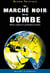 Le marché noir de la bombe