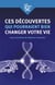 Ces découvertes qui pourraient bien changer votre vie