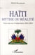 Haïti, mythe ou réalité - deux cents ans d'indépendance 1804-2004