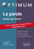 La parole : auteur par auteur : culture générale : prépas ECE/ECS concours (édition 2017)