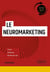 Le neuromarketing : Comprendre les comportements des consommateurs