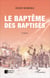 Le baptême des baptisés