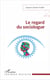 Le regard du sociologue