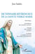 Dictionnaire glorieux de la Sainte Vierge Marie