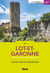 En Lot-et-Garonne - Villeneuvois, Agenais, Albret, Marmandais