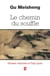 Le chemin du souffle - pensée chinoise et Taiji quan