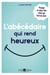 L'abécédaire qui rend heureux - voyage au pays des mots qui font du bien