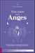 Vos amis les Anges : le guide pratique des communications Angéliques, Archangéliques et des maîtres ascensionnés