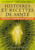 Histoires et recettes de santé - vitamines et oligoéléments méconnus
