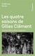 Les quatre saisons de Gilles Clément