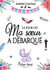 Le Jour où ma soeur a débarqué