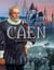 Caen Tome 2 : de François de Malherbe à nos jours