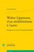 Walter Lippmann, d'un néolibéralisme à l'autre - changement social et leadership libéral
