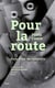 Pour la route