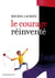 Le courage réinventé
