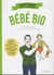 Le guide des parents imparfaits bébé bio