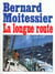 Longue route, seul entre mers et ciels (la) - - 8 cartes, 51 dessins  et croquis