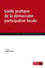 Guide pratique de la démocratie participative locale (2e édition)