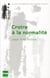 Croire à la normalité