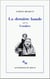 La dernière bande. Suivi de Cendres