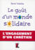 Le goût d'un monde solidaire, l'engagement d'un chrétien