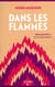 Dans les flammes