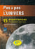 Pas à pas dans l'Univers : 15 expériences d'astronomie pour tous