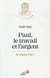 Paul, le travail et l'argent - domaines pas si futiles ?