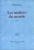 Les maitres du monde